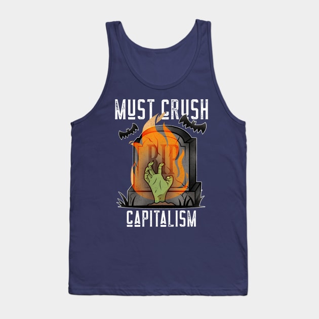 MUST CRUSH CAPITALISM Tank Top by AurosakiCreations